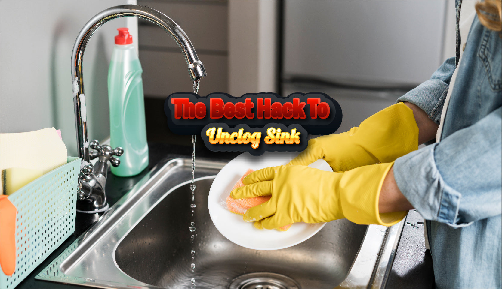 The Best Hack To Unclog Kitchen Sink